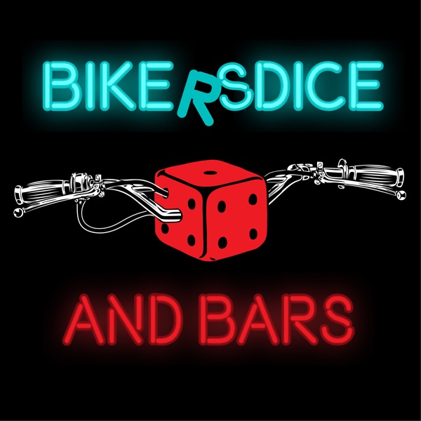 Bikers, Dice, and Bars Podcast Artwork