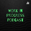 Work In progress Podcast artwork