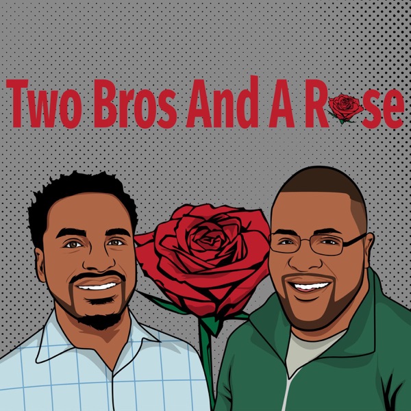 Artwork for Two Bros And A Rose