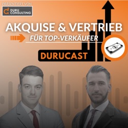 Vertrieb, Marketing, Mindset und Verkauf mit DURUCAST