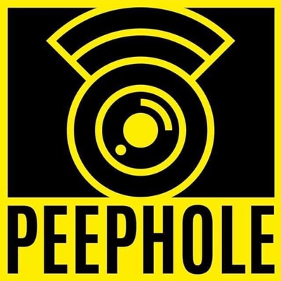 Peephole Podcast Peephole Podcast