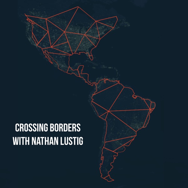 Crossing Borders with Nathan Lustig