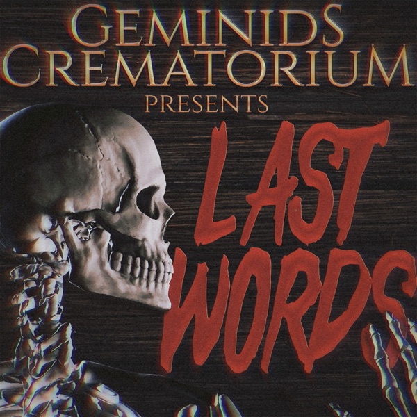 Geminids Crematorium Presents: Last Words Artwork