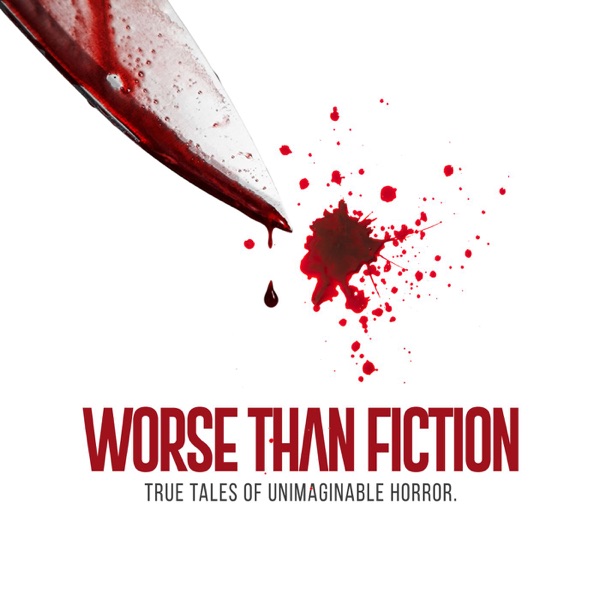 Worse Than Fiction Podcast image