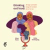 Thinking Out Loud - Ærlige samtaler bragt til verden af os, for os