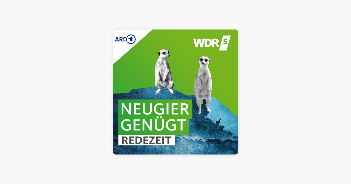 wdr-5-neugier-gen-gt-redezeit-on-apple-podcasts