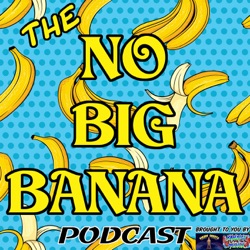 The No Big Banana Podcast - 072 - Ninja Ghost