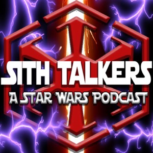 Sith Talkers "A Star Wars Podcast Show"