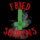 Fried Squirms