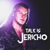 Talk Is Jericho