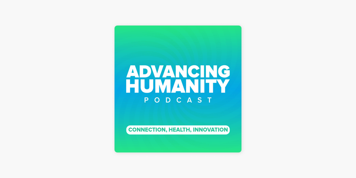 ‎Advancing Humanity on Apple Podcasts