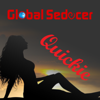 Global Seducer Quickie Podcast podcast