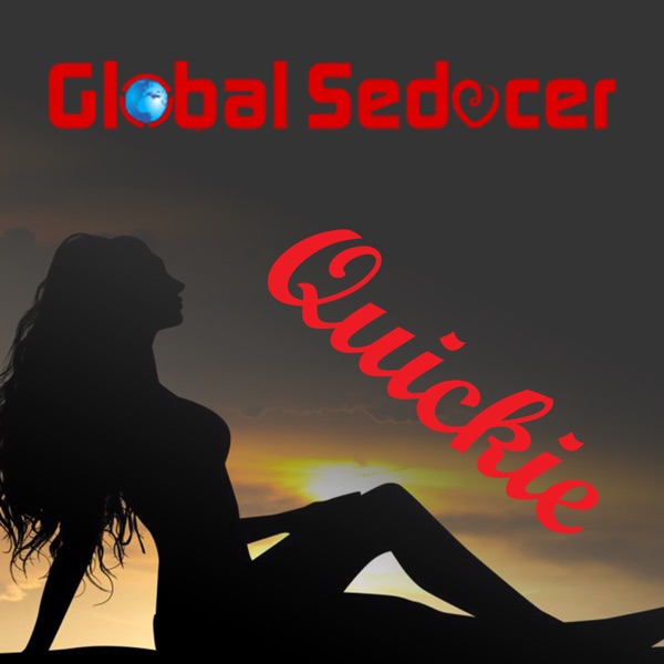 Global Seducer Quickie Podcast Artwork