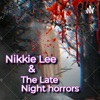 Nikkie Lee & The Late Night Horrors artwork