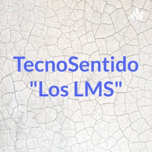 TecnoSentido "Los LMS"