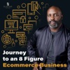 Journey To An 8-Figure E-Commerce Business artwork