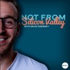 Not From Silicon Valley