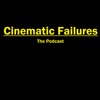 Cinematic Failures- The Podcast artwork