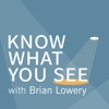 Know What You See with Brian Lowery artwork