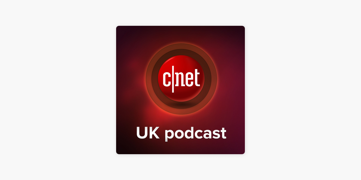 Cnet Uk Podcast On Apple Podcasts