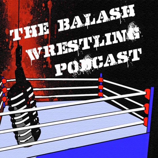 Balash Wrestling Podcast Artwork