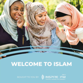 Welcome to Islam - Inspire FM