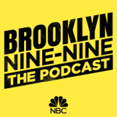 Brooklyn Nine-Nine: The Podcast - NBC Entertainment Podcast Network