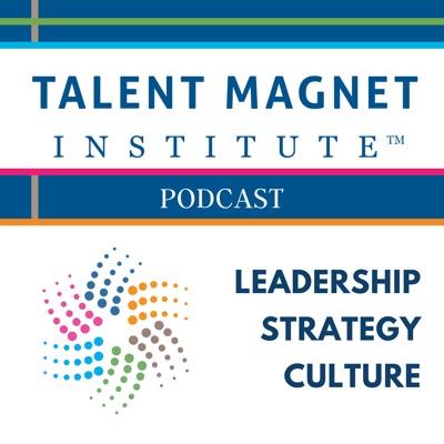 Talent Magnet Institute Podcast Talent Magnet Institute Podcast