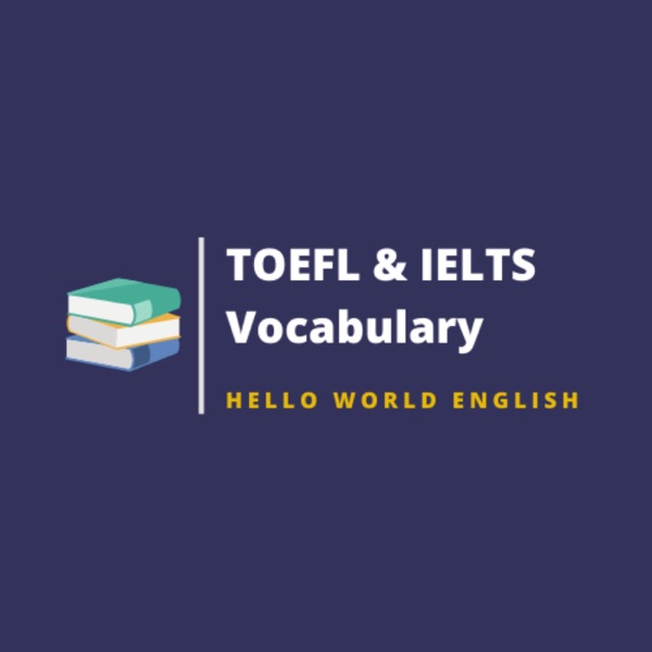TOEFL and IELTS vocabulary | 托福與雅思必讀英文單字