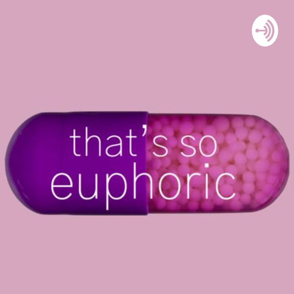 That's So Euphoric - 2 Drunk Millennials' Guide to HBO's Euphoria