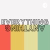 Everything + Anything