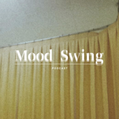 Mood swing - MS Podcast