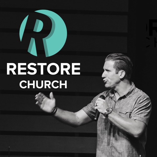 Restore Church Podcast Artwork