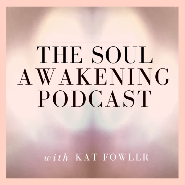The Soul Awakening Podcast