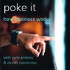 Poke It Podcast (How Business Works)