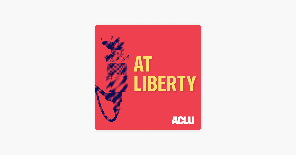 ‎At Liberty on Apple Podcasts