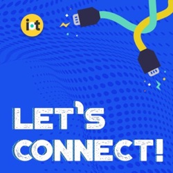 Introduction to Let's Connect! Podcast | IoT For All's Ken Briodagh