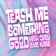 Teach Me Something Good – Episode 11 – Canned Food