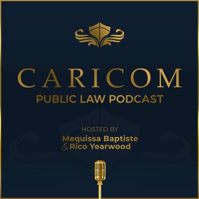 CARICOM Public Law Podcast