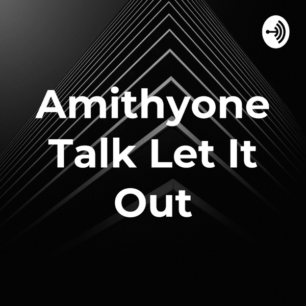 Amithyone Talk Let It Out Artwork