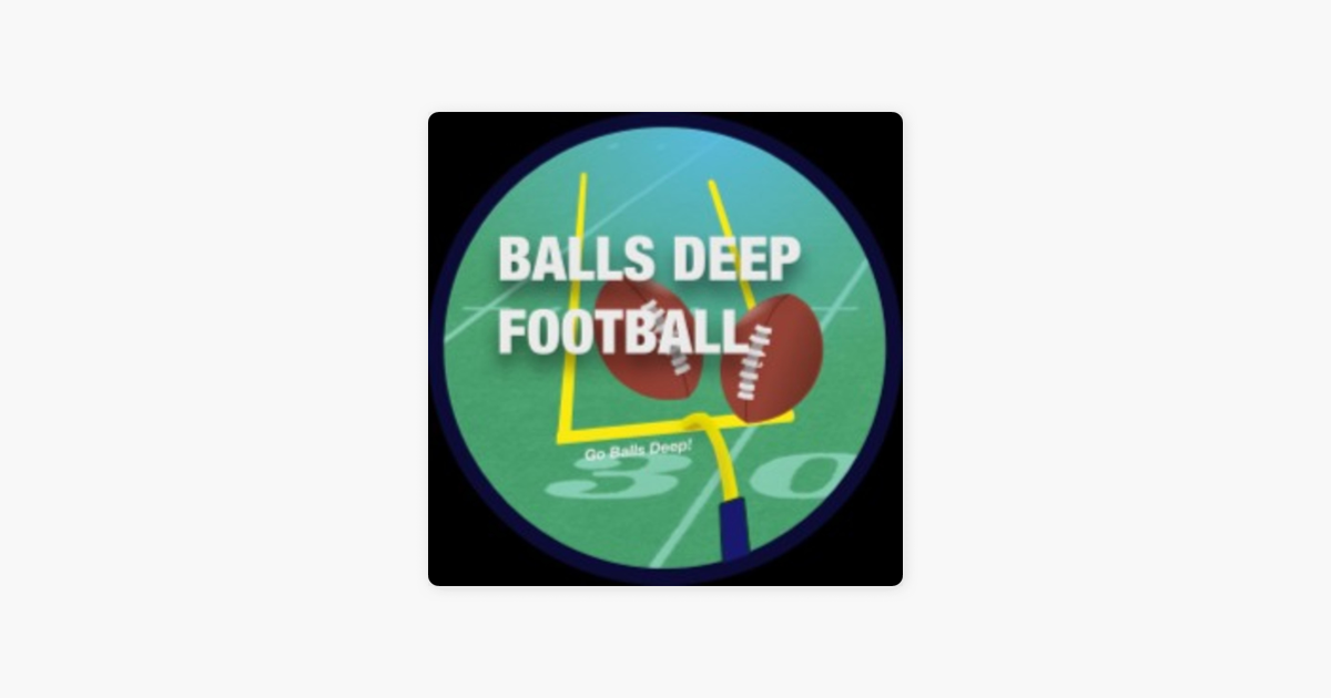 Balls Deep Football Balls Deep Football