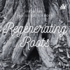 Regenerating Roots  artwork