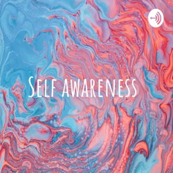 Self awareness 