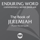 Jeremiah 52 – Jerusalem Fallen, Judah Exiled