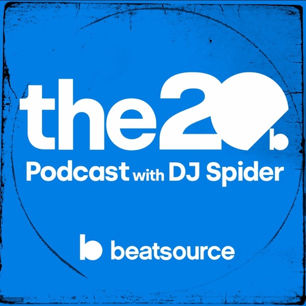 The 20 Podcast With DJ Spider