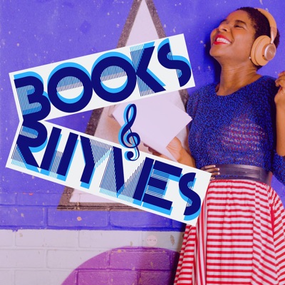 Books & Rhymes: The Podcast Books & Rhymes: The Podcast