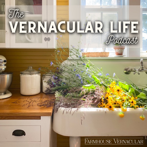 The Vernacular Life Podcast