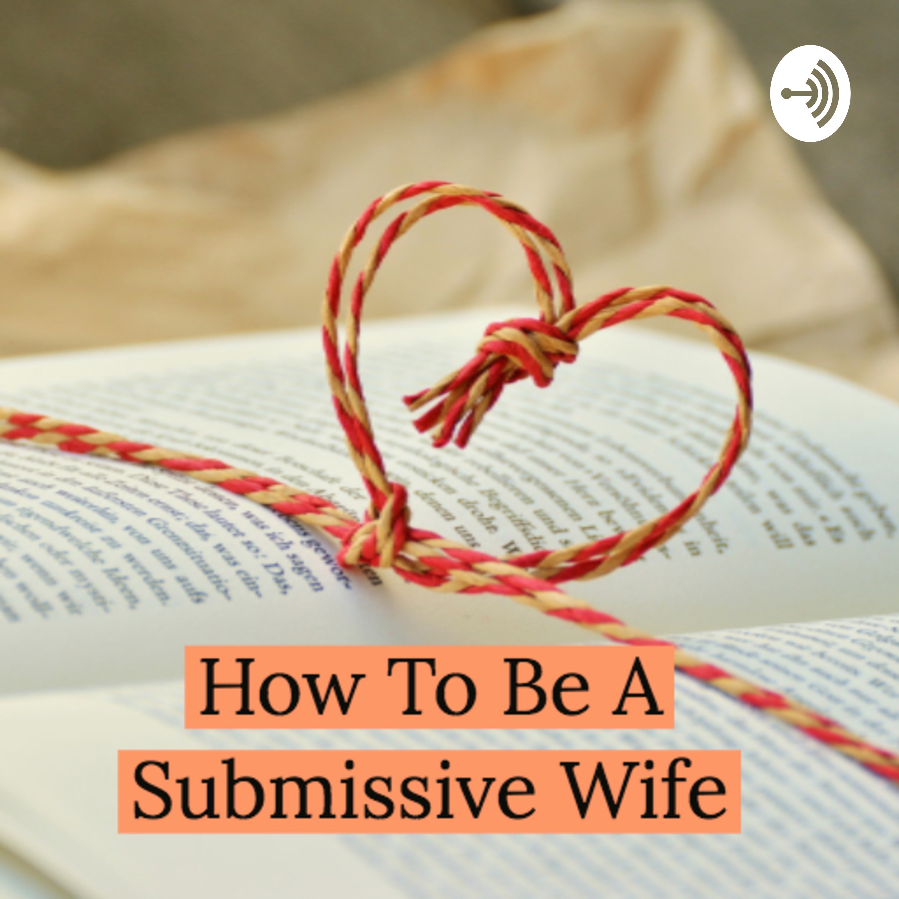 Five Ways To Enjoy Giving Oral Sex To Your Husband How To Be A Submissive Wife Podcast Podtail