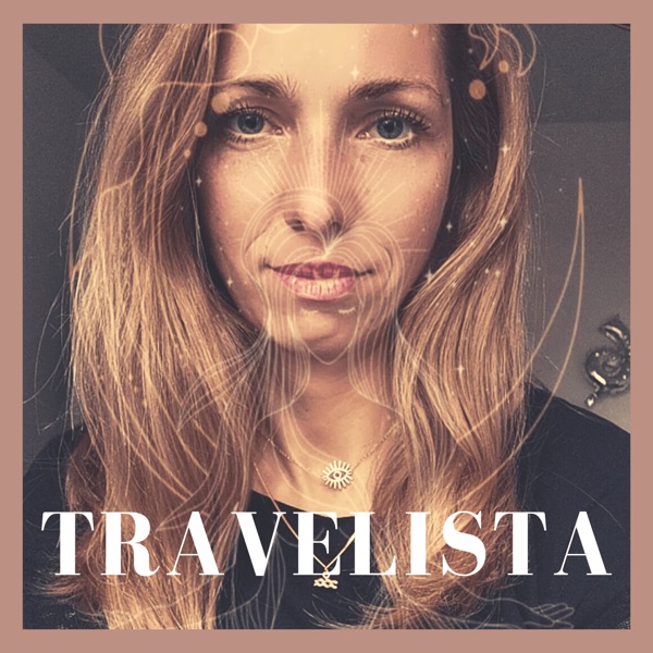 Travelista - Dein spiritueller Reisepodcast