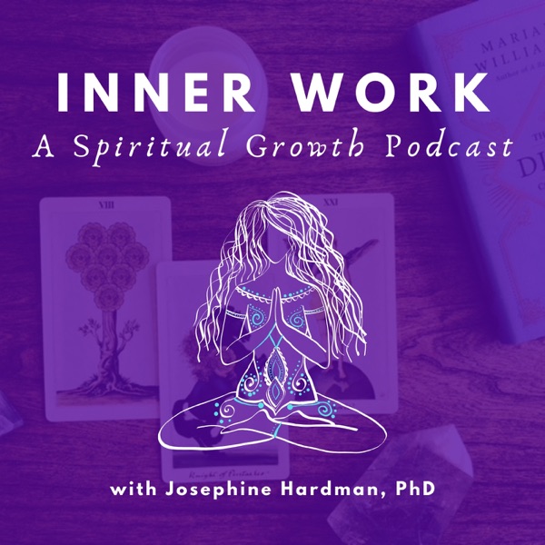Inner Work: A Spiritual Growth Podcast